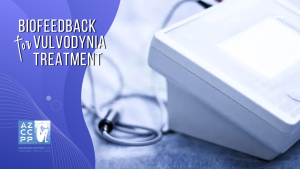 Vulvodynia Treatment - Pudendal Neuralgia - Biofeedback for Vulvodynia Treatment - AZCCPP
