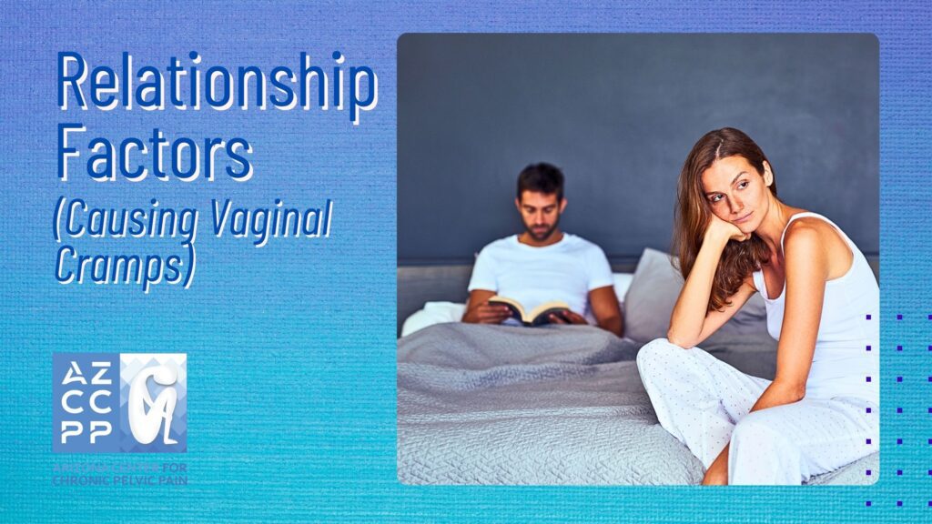 What Causes Vaginal Spasms - Relationship Factors Causing Vaginal Cramps